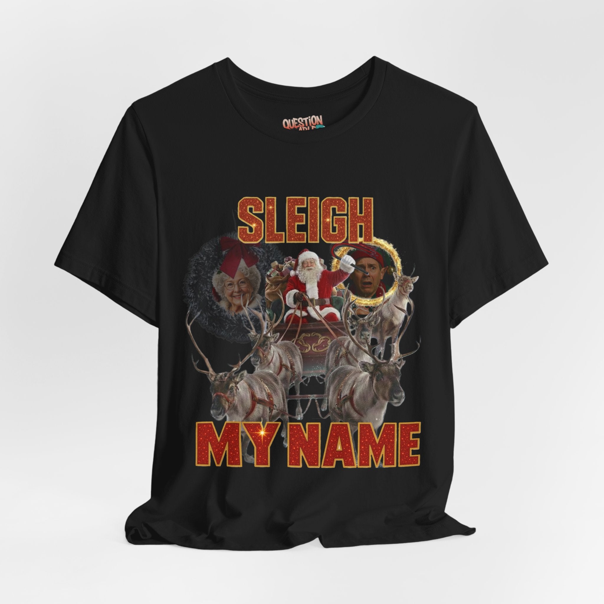 "Sleigh My Name" - Freaky Graphic Tee
