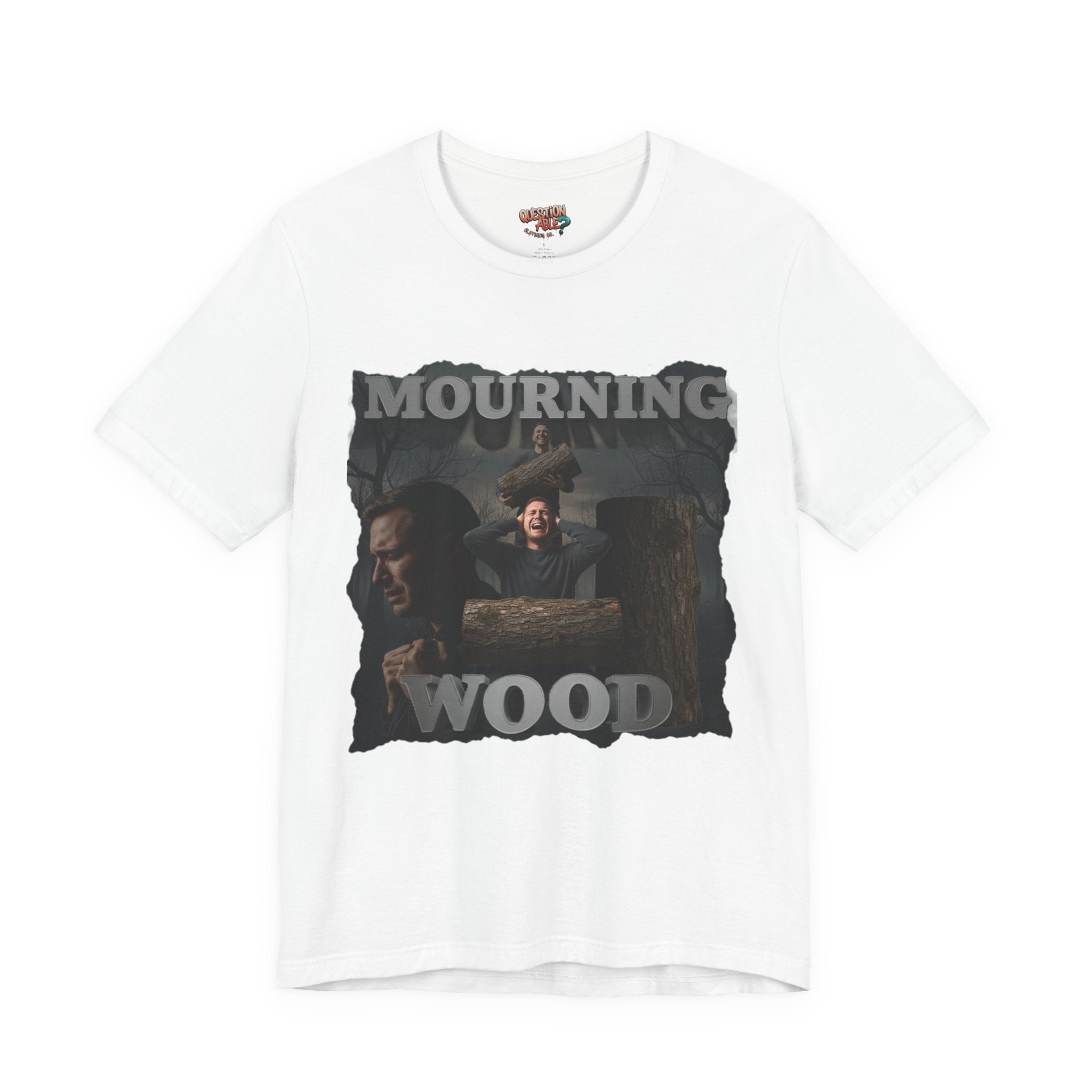 "Mourning Wood" - Graphic Tee